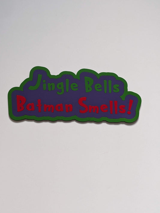 Jingle Bells Batman Smells