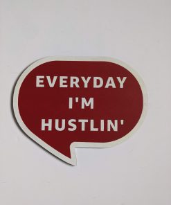 everyday im hustlin speech bubble prop