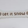 let it snow engraved xmas prop