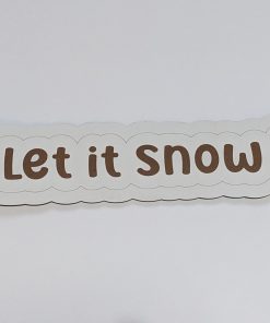 let it snow engraved xmas prop