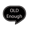 old enough
