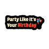 Party like its your birthday