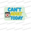 cant adult today uv printed party photobooth prop sign