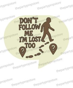 dont follow me photo booth party prop sign