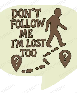 dont follow me photobooth party prop sign