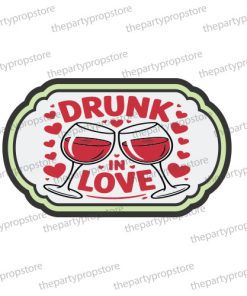 drunk in love uv printed party photo booth prop sign