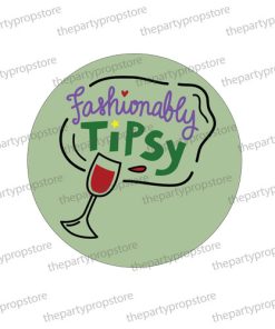 fashionably tipsy photo booth prop sign