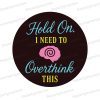 hold on i need to overthink this uv printed fun party photo booth prop sign