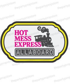 hot mess express uv printed fun party photo booth prop sign