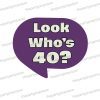 look whos 40 birthday photo booth prop sign