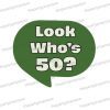 look whos 50 birthday photo booth prop sign