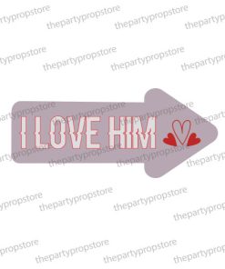 i love him uv printed wedding photo booth arrow prop sign
