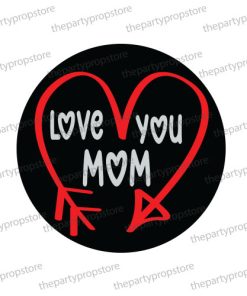 love you mum round uv printed party photobooth prop sign