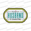 raising my husband is exhausting uv printed party photobooth prop sign