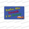 take me drunk im home uv printed party photobooth prop sign