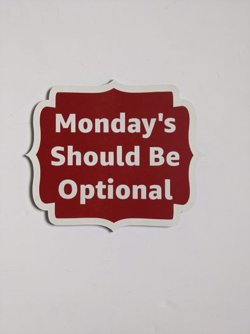 mondays should be optional prop