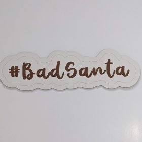 bad santa engraved hashtag xmas prop