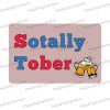 sotally tober photo booth prop sign