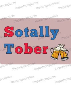 sotally tober photo booth prop sign