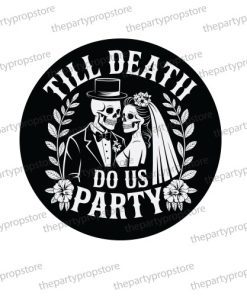 till death do us party uv printed wedding photo booth prop sign