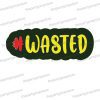 wasted hashtag photobooth prop sign