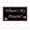 wheres my present photobooth prop